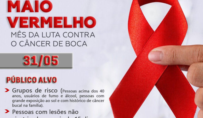 MAIO VERMELHO: Administração Municipal promove Dia D contra o câncer de boca